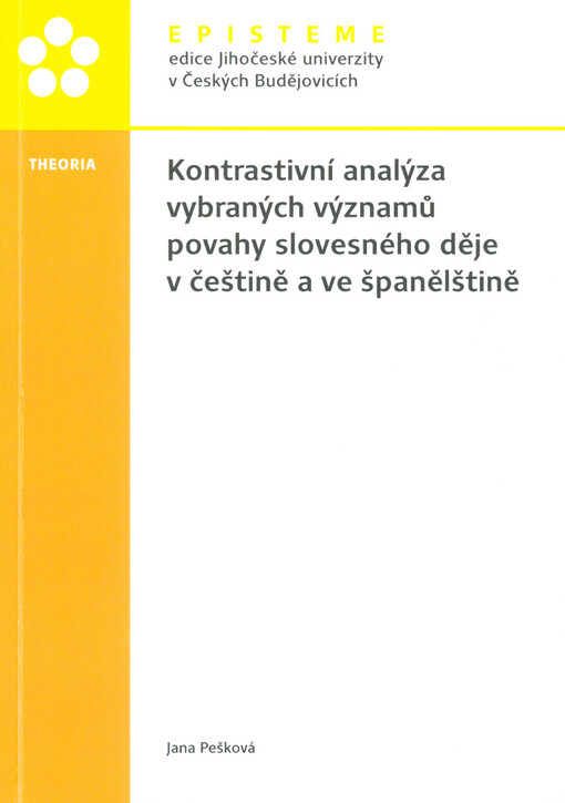 Kontrastivní analýza vybraných významů povahy slovesného děje v češtině a ve španělštině