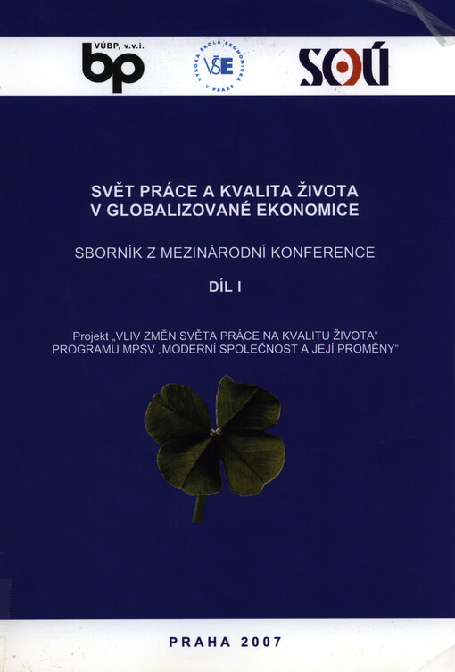 Svět práce a kvalita života v globalizované ekonomice: sborník z mezinárodní konference : projekt 