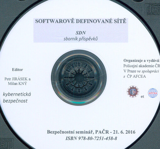 Softwarově definované sítě : SDN sborník příspěvků : bezpečnostní seminář, PAČR - 21.6.2016 : kybernetická bezpečnost