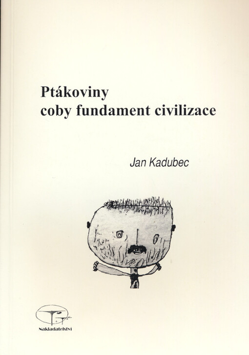 Ptákoviny coby fundament civilizace