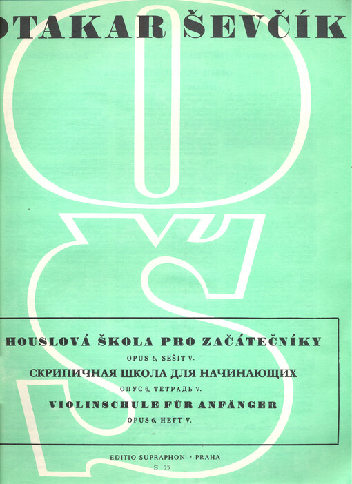 Houslová škola pro začátečníky. Opus 6, sešit V. = Skripičnaja škola dlja načinajuščich. Opus 6, tetrad' V. = Violinschule für Anfänger. Opus 6, Heft V.
