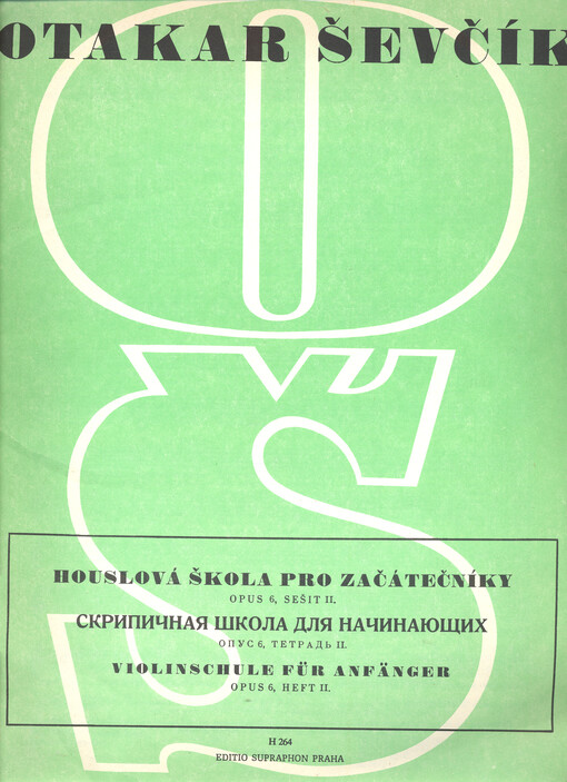 Houslová škola pro začátečníky : opus 6. = Skripičnaja škola dlja načinajuščich : Opus 6. Tetrad' II. = Violinschule für Anfänger : Opus 6. Heft II. Sešit II.