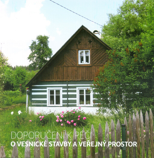 Doporučení k péči o vesnické stavby a veřejný prostor