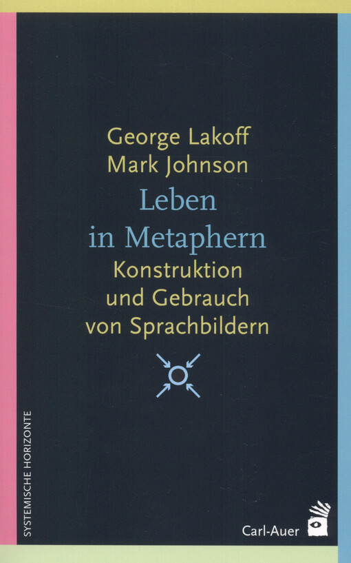 Leben in Metaphern : Konstruktion und Gebrauch von Sprachbildern