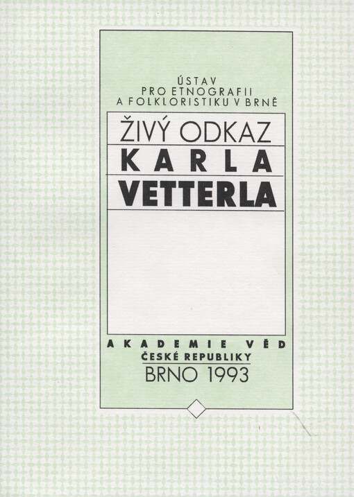 Živý odkaz Karla Vetterla: 1898-1979