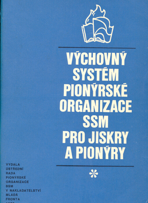 Výchovný systém Pionýrské organizace SSM pro jiskry a pionýry
