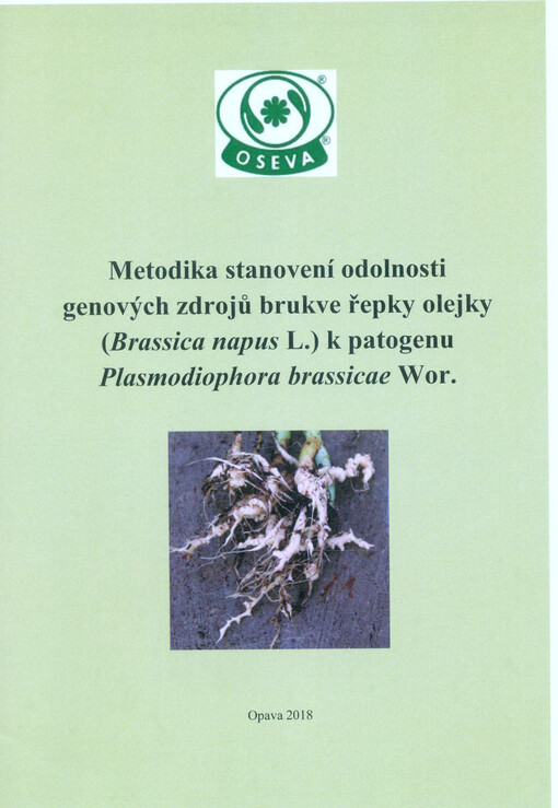 Metodika stanovení odolnosti genových zdrojů brukve řepky olejky (Brassica napus L.) k patogenu Plasmodiophora brassicae Wor. : certifikovaná metodika