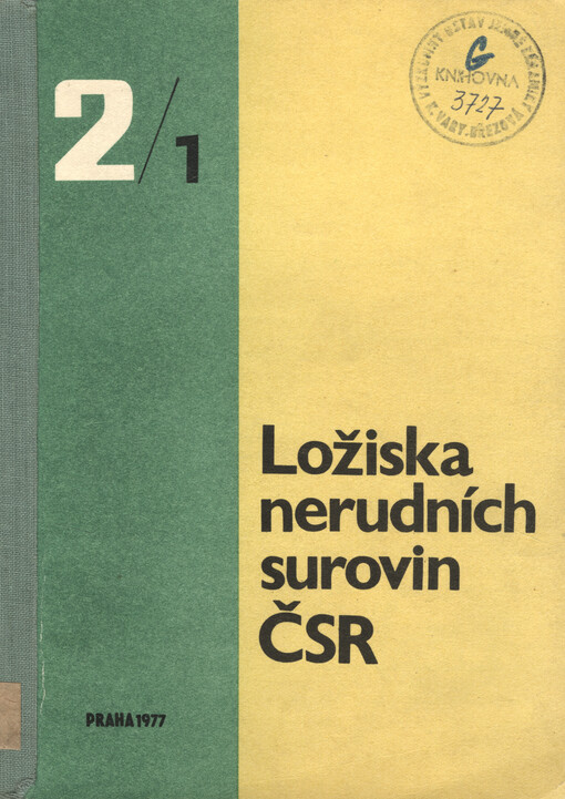 Ložiska nerudních surovin ČSR (číslo akce 5120000073). 2. díl, Ložiska průmyslových hornin. 1. sv., Petrurgický čedič, kaolin, jíly a jílovce, bentonit, křemenné suroviny, sklářské a slévárenské písky