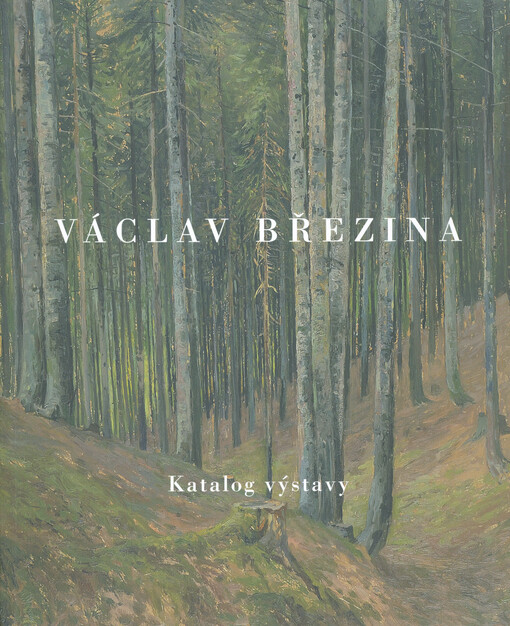 Václav Březina : (1862-1906) : katalog výstavy : Mladá Boleslav, květen-červen 2007