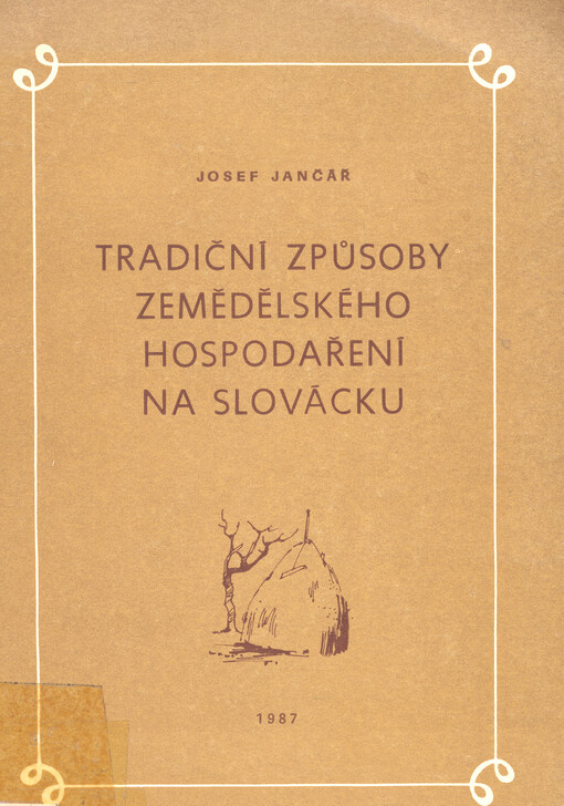 Tradiční způsoby zemědělského hospodaření na Slovácku