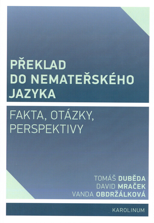 Překlad do nemateřského jazyka : fakta, otázky, perspektivy