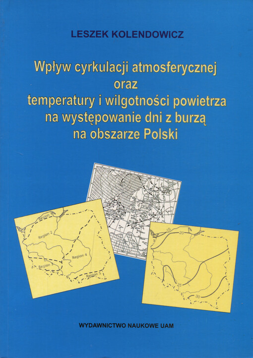 Wpływ cyrkulacji atmosferycznej oraz temperatury i wilgotności powietrza na występowanie dni z burzą na obszarze Polski