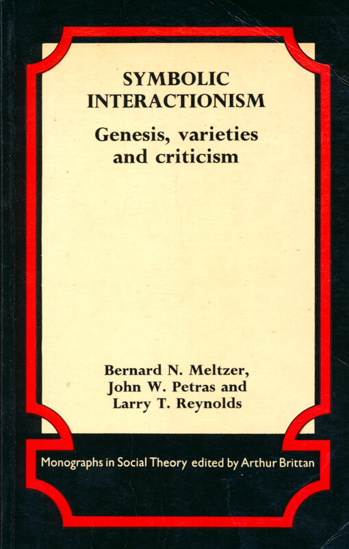 Symbolic interactionism : genesis, varieties and criticism