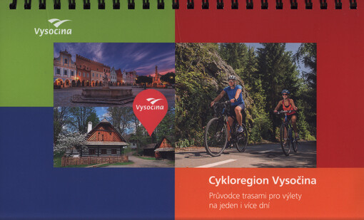 Cykloregion Vysočina : průvodce trasami pro výlety na jeden i více dní
