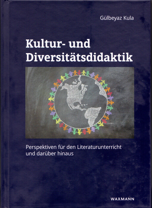 Kultur- und Diversitätsdidaktik : Perspektiven für den Literaturunterricht und darüber hinaus