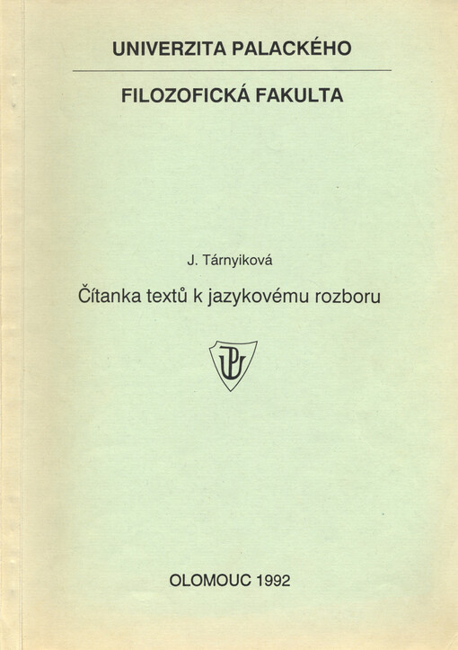 Čítanka textů k jazykovému rozboru : Určeno pro posl. interního, postgrad. studia a dálkového studia Univ. Palackého