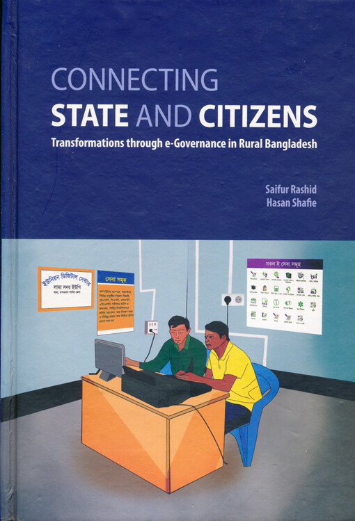 Connecting state and citizens : transforming through e-Governance in rural Bangladesh