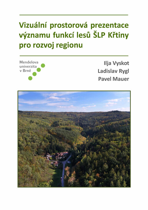 Vizuální prostorová prezentace významu funkcí lesů ŠLP Křtiny pro rozvoj regionu