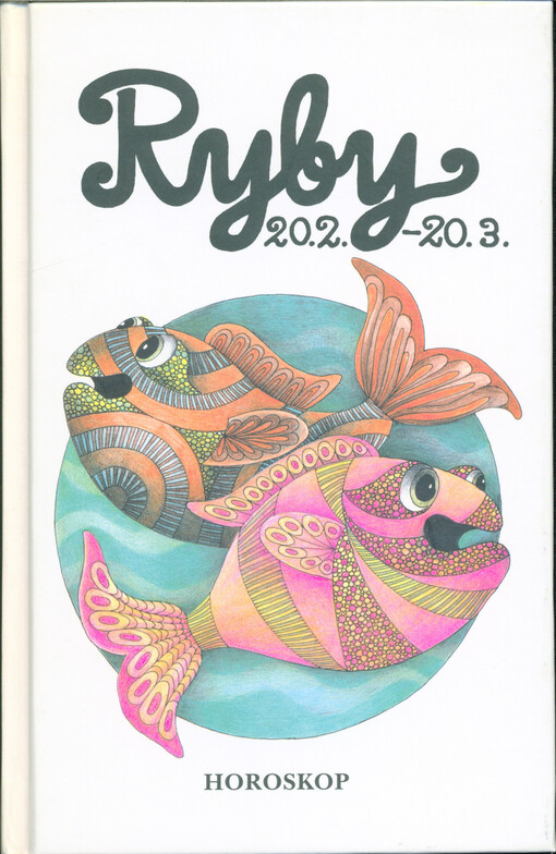 Křížem krážem zvěrokruhem - Ryby