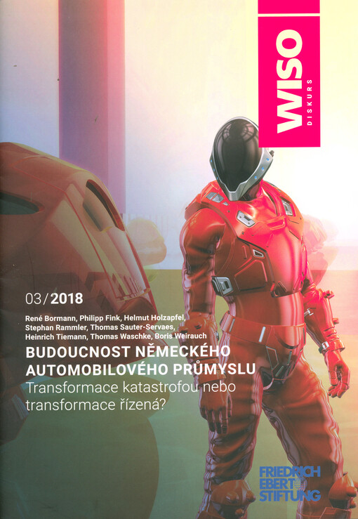 Budoucnost německého automobilového průmyslu : transformace katastrofou nebo transformace řízená?