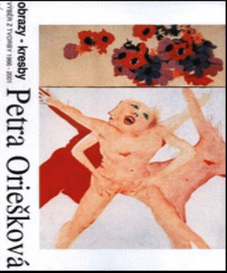 Petra Oriešková : obrazy - kresby; výběr z tvorby 1966-2001 : [katalog k výstavě], České Budějovice, 13.12.2001-27.1.2002