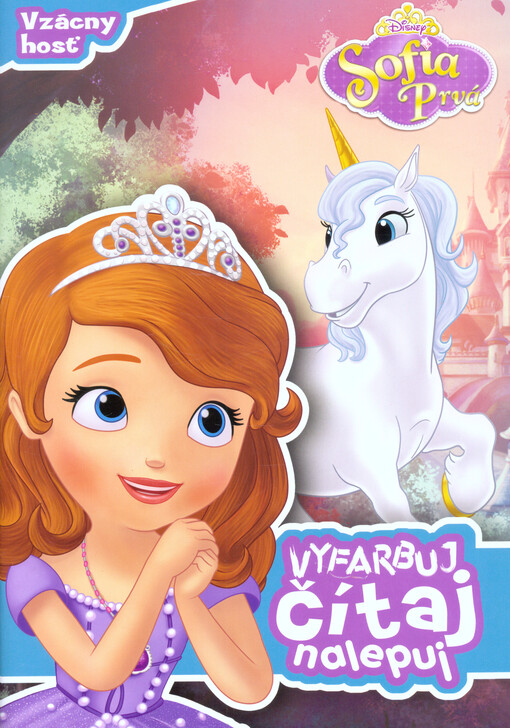 Sofia Prvá : vyfarbuj, čítaj, nalepuj. Vzácny hosť