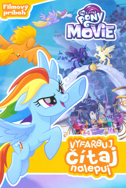 My little pony : the movie : vyfarbuj, čítaj, nalepuj