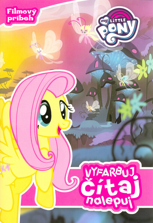 My little pony : vyfarbuj, čítaj, nalepuj