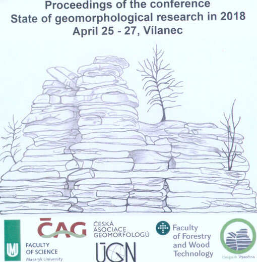 Geomorfologický sborník 16: Stav geomorfologických výzkumů v roce 2018 : sborník abstraktů konference : Vílanec, 25.-27. dubna 2018