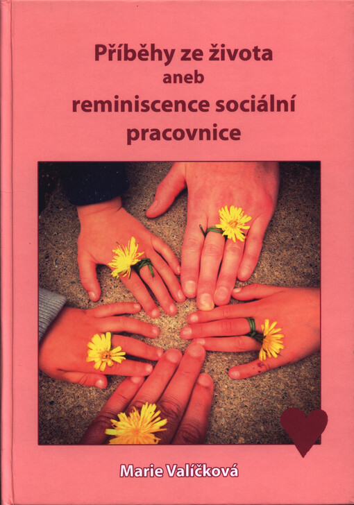 Příběhy ze života aneb reminiscence sociální pracovnice