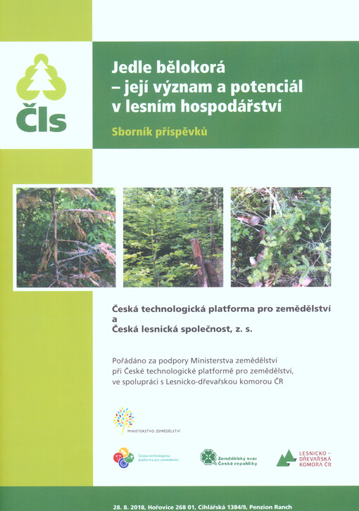 Jedle bělokorá - její význam a potenciál v lesním hospodářství : sborník příspěvků : 28.8.2018, Hořovice, Penzion Ranch