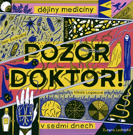Pozor doktor! : dějiny medicíny v sedmi dnech