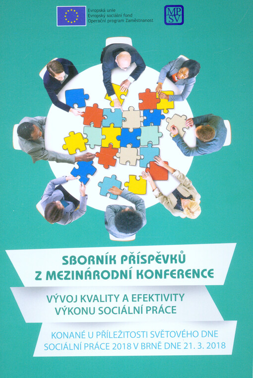 Sborník příspěvků z mezinárodní konference Vývoj kvality a efektivity výkonu sociální práce : konané u příležitosti Světového dne sociální práce v Brně dne 21.3.2018