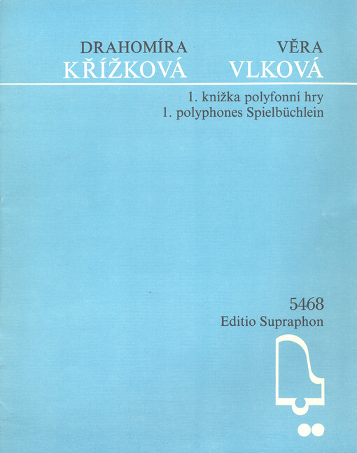 1. knížka polyfonní hry výběr skladeb pro 3.-4. ročník LŠU = 1. polyphones Spielbuchlen : Auswahl von Stücken für den 3.-4. Jahrgang der Musikschulen