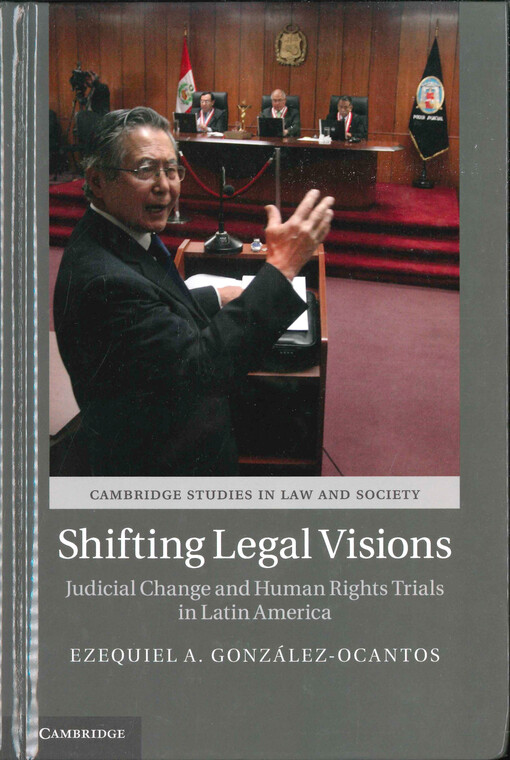 Shifting legal visions : judicial change and human rights trials in Latin America