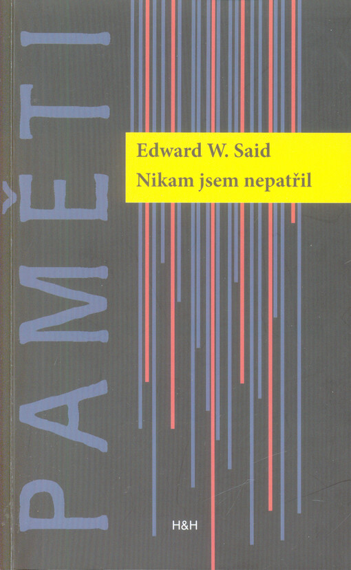 Nikam jsem nepatřil