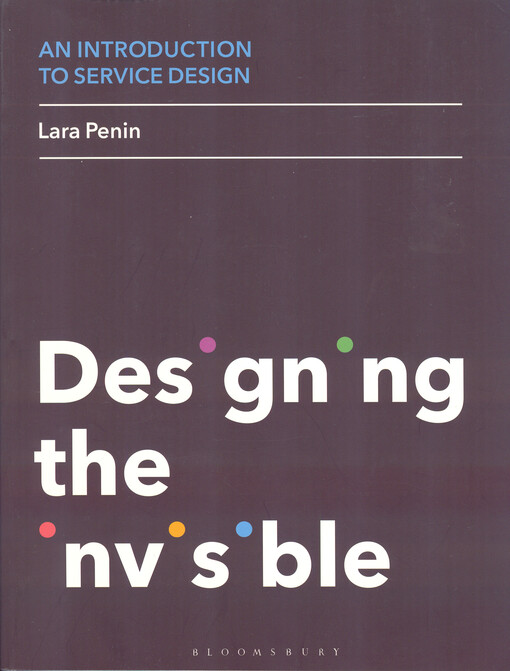 An introduction to service design : designing the invisible