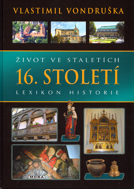 Život ve staletích : lexikon historie. 16. století