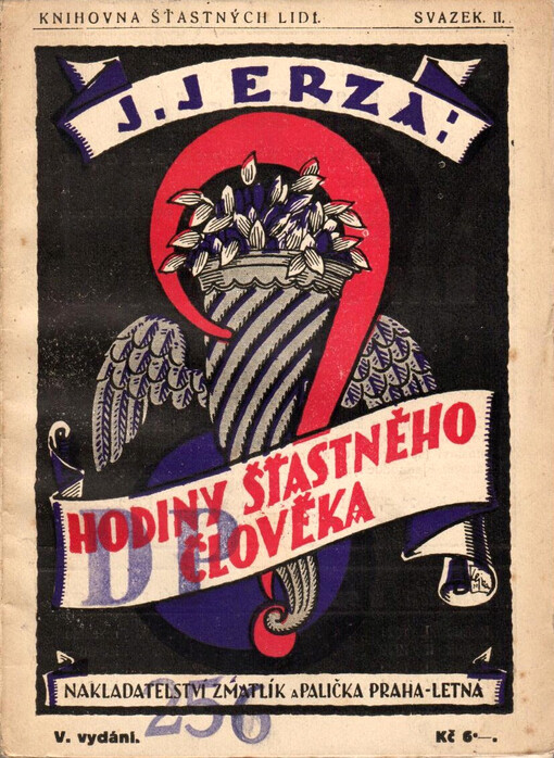 Hodiny šťastného člověka :praktický návod, kterak možno zachovati zdraví a svěžest do pozdního stáří, kterak nalézti mír a klid a žíti životem blažených