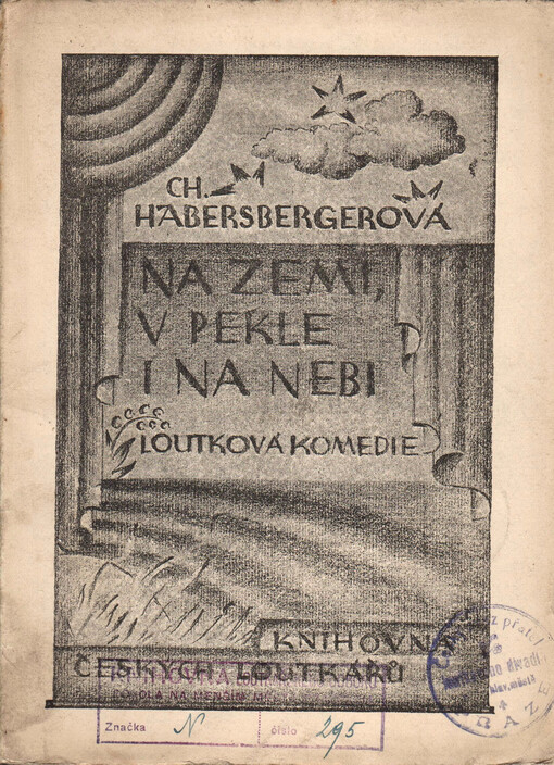 Na zemi, v pekle i na nebi: loutková komedie o 3 částech