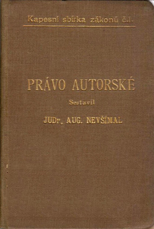 Právo autorské :zákony a nařízení a státní smlouvy na ochranu práv autorů děl literárních, uměleckých a fotografických