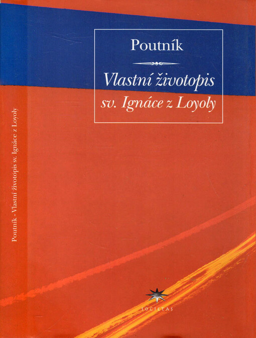 Poutník : vlastní životopis sv. Ignáce z Loyoly