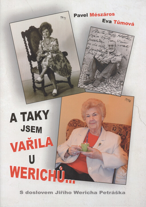 a taky jsem vařila u Werichů...