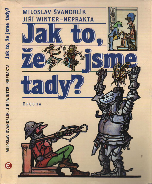 Jak to, že jsme tady?