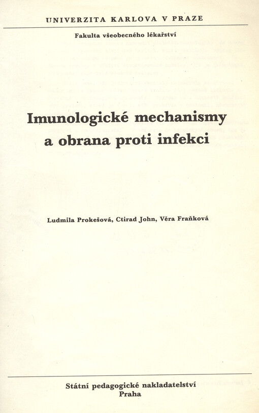 Imunologické mechanismy a obrana proti infekci : určeno pro posluchače fakulty všeobecného lékařství