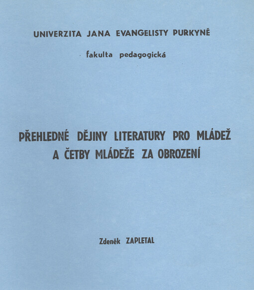 Přehledné dějiny literatury pro mládež a četby mládeže za obrození: Určeno pro posl. pedagog. fak
