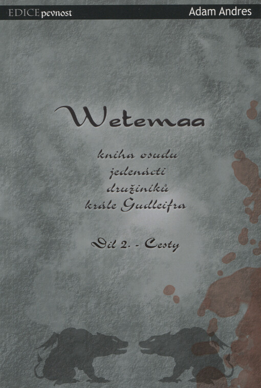 Wetemaa - kniha osudu jedenácti družiníků krále Gudleifra. Díl 2., Cesty