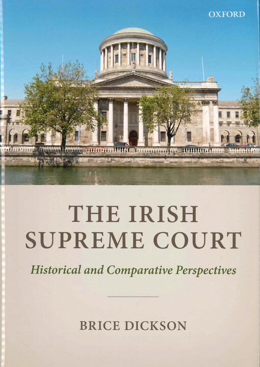 The Irish Supreme Court : historical and comparative perspectives