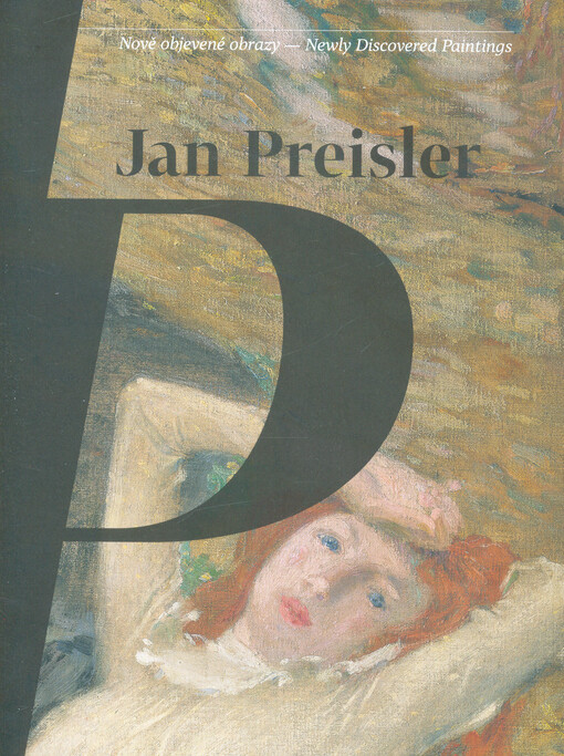 Jan Preisler : nově objevené obrazy = newly discovered paintings