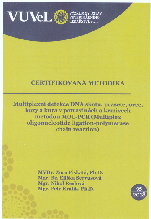 Multiplexní detekce DNA skotu, prasete, ovce, kozy a kura v potravinách a krmivech metodou MOL-PCR (Multiplex oligonucleotide ligation-polymerase chain reaction)